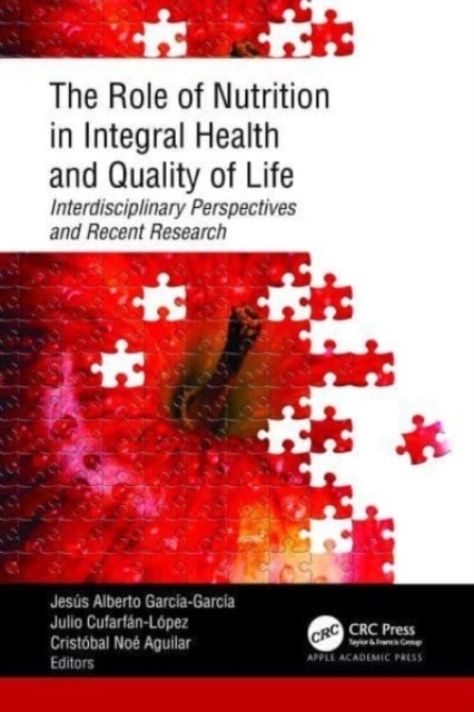 The Role of Nutrition in Integral Health and Quality of Life - Interdisciplinary Perspectives and Recent Research