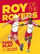 Roy of the Rovers: Foul Play