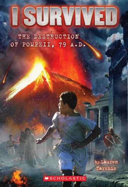 I Survived the Destruction of Pompeii, AD 79 (I Survived #10) - I Survived 10