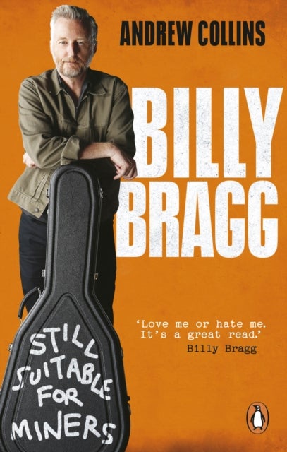 Billy Bragg - Still Suitable for Miners