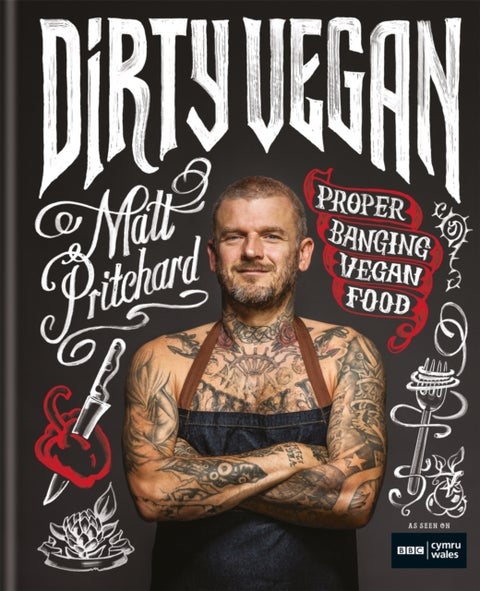 Dirty Vegan - Proper Banging Vegan Food