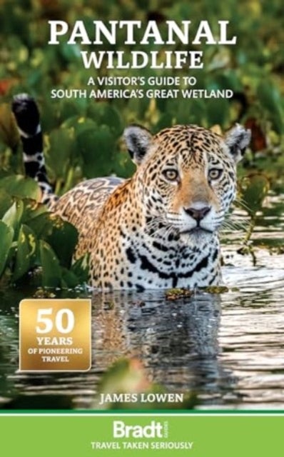 Pantanal Wildlife - A Visitor's Guide to South America's Great Wetland