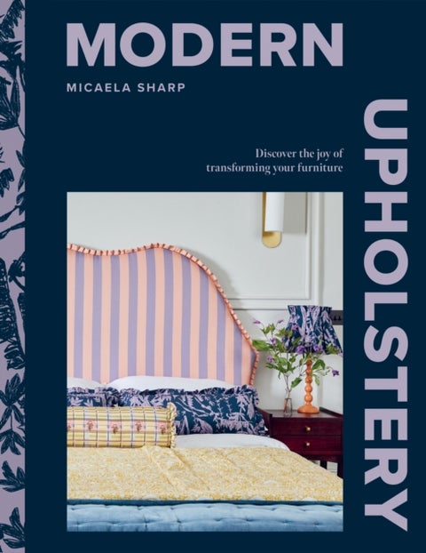 Modern Upholstery - Discover the Joy of Transforming Your Furniture