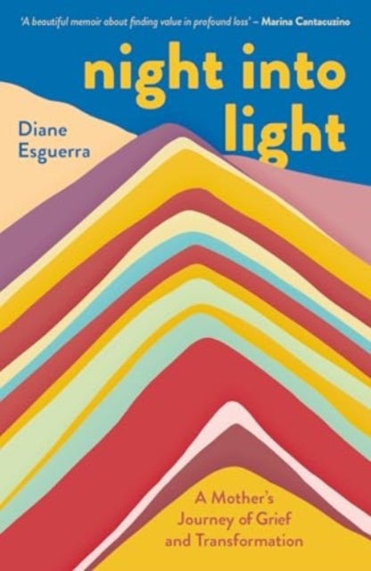 Night Into Light - A Mother's Journey of Grief and Transformation
