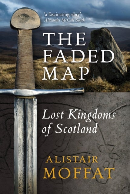 The Faded Map - The Lost Kingdoms of Scotland