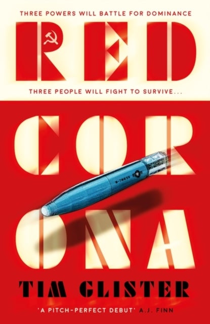 Red Corona - A Richard Knox Spy Thriller: ‘A thriller of true ambition and scope.’ Lucie Whitehouse
