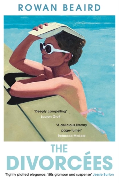 The Divorcees - The sun-soaked atmospheric summer page-turner everyone is talking about