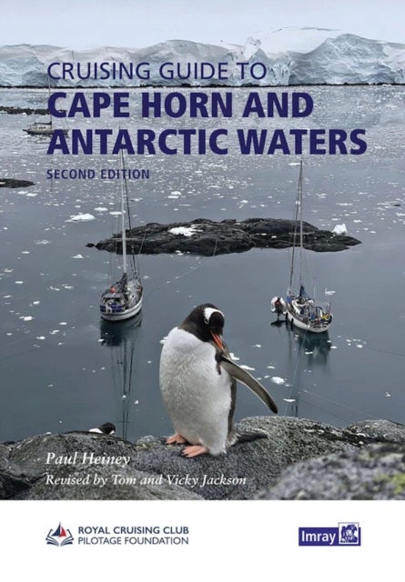 Cape Horn and Antarctic Waters - including Chile, the Beagle Channel, Falkland Islands and th