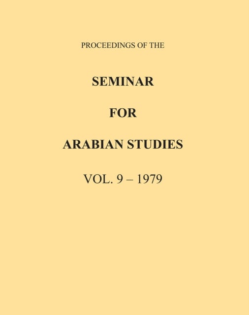 Proceedings of the Seminar for Arabian Studies Volume 9 1979