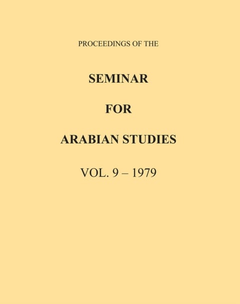 Proceedings of the Seminar for Arabian Studies Volume 9 1979