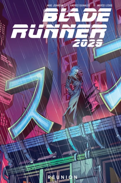 Blade Runner 2029 Vol. 1: - Reunion