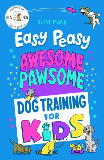 Easy Peasy Awesome Pawsome - ('Easy to follow and great fun!' Kate Silverton)
