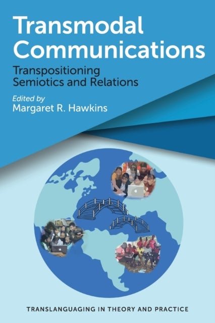 Transmodal Communications - Transpositioning Semiotics and Relations