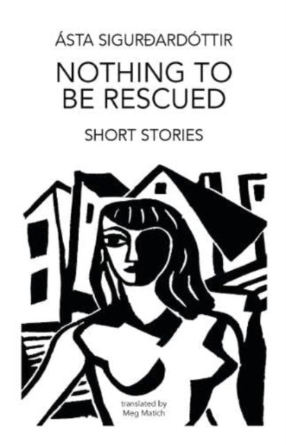 Nothing to be Rescued - Short Stories