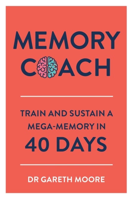 Memory Coach - Train and Sustain a Mega-Memory in 40 Days