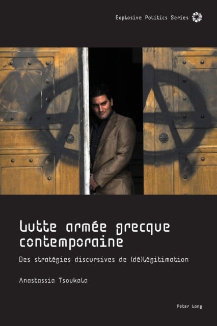 Lutte Armee Grecque Contemporaine - Des Strategies discursives de (De)legitimation