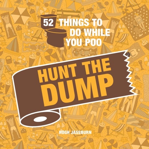 52 Things to Do While You Poo - Spot the Poop with This Hilarious Search-And-Find Bathroom Activity Book