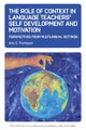 The Role of Context in Language Teachers¿ Self Development and Motivation