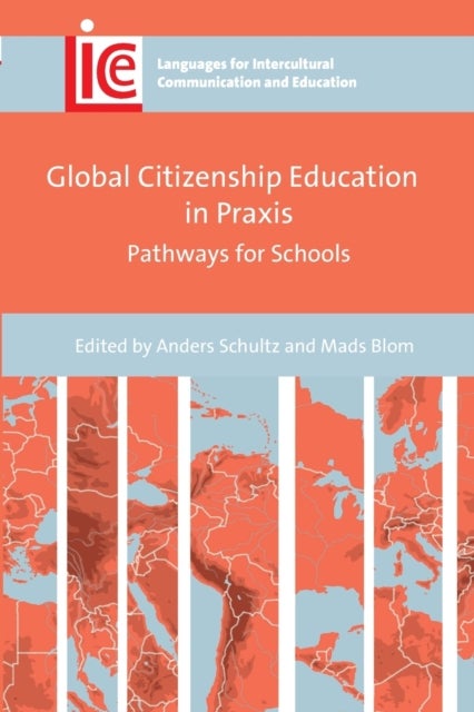 Global Citizenship Education in Praxis - Pathways for Schools
