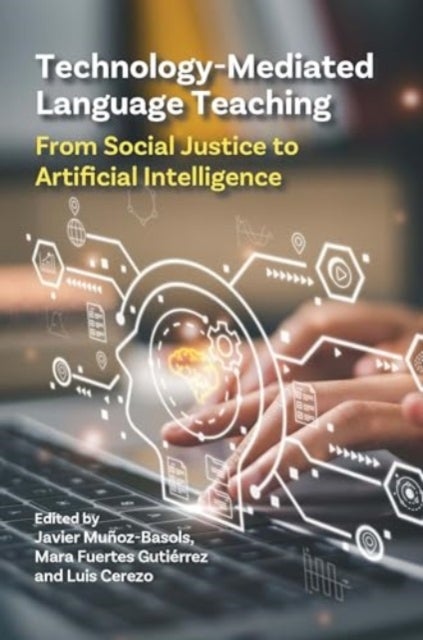 Technology-Mediated Language Teaching - From Social Justice to Artificial Intelligence