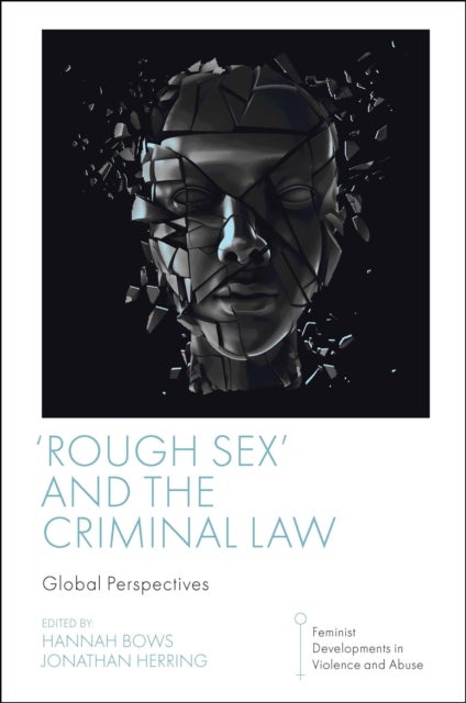 'Rough Sex' and the Criminal Law - Global Perspectives