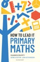 How to Lead it: Primary Maths