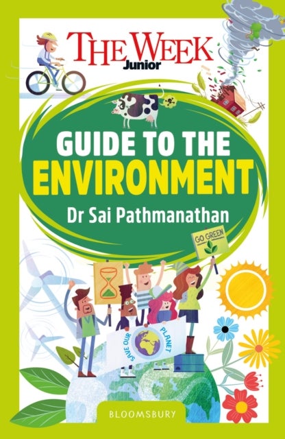 The Week Junior Guide to the Environment - Making sense of climate science, activism and our incredible planet