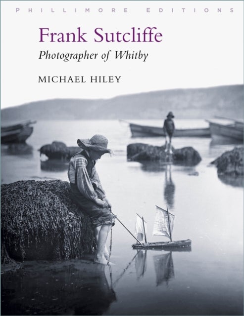 Frank Sutcliffe - Photographer of Whitby
