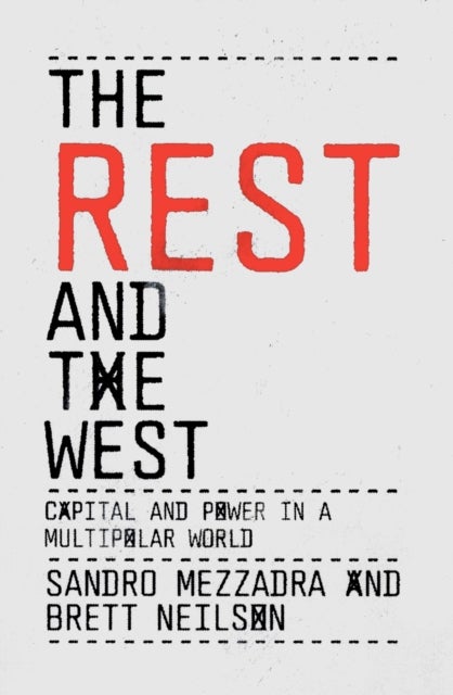 The Rest and the West - Capital and Power in a Multipolar World