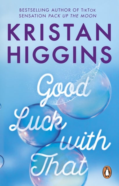 Good Luck with That - A heartfelt and emotional story from the bestselling author of TikTok sensation Pack up the Moon