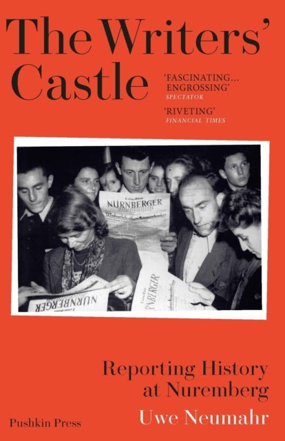 The Writers' Castle - Reporting History at Nuremberg