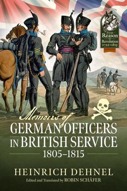 Memoirs of German Officers in British Service 1805-1816