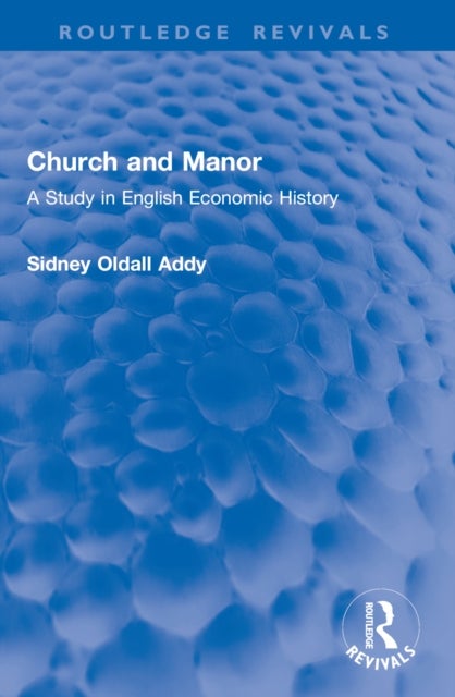 Church and Manor - A Study in English Economic History