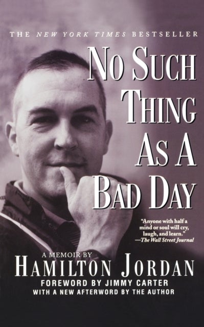 No Such Thing as a Bad Day - A Memoir
