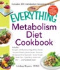 The Everything Metabolism Diet Cookbook