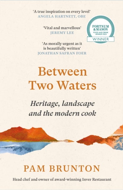 Between Two Waters - Heritage, landscape and the modern cook