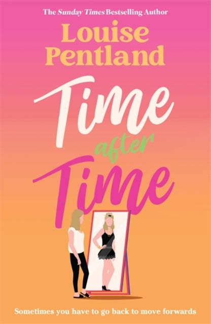 Time After Time - The must-read novel from Sunday Times bestselling author Louise Pentland