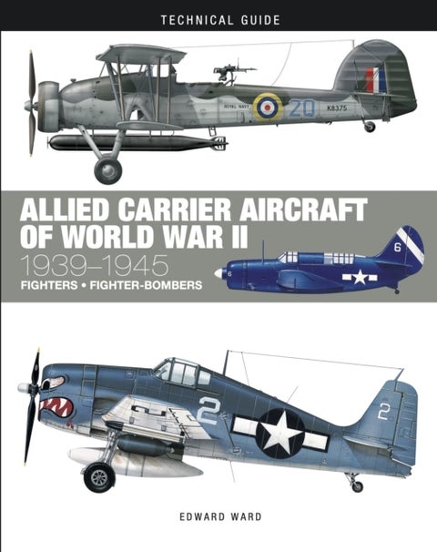 Allied Carrier Aircraft of World War II - 1939-1945