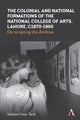 The Colonial and National Formations of the National College of Arts, Lahore, circa 1870s to 1960s
