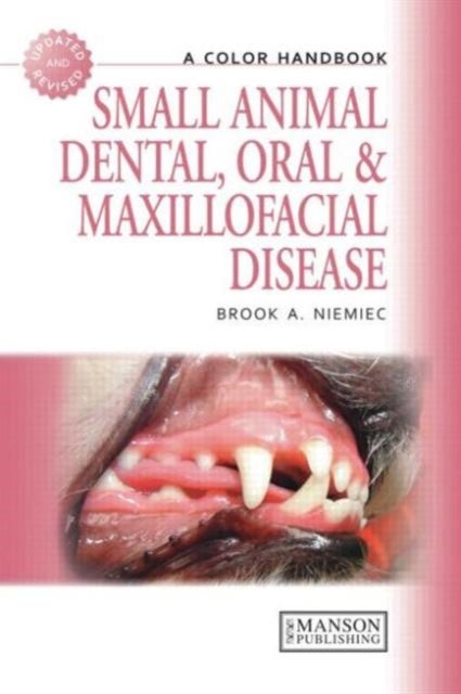 Small Animal Dental, Oral and Maxillofacial Disease - A Colour Handbook
