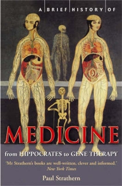 A Brief History of Medicine - From Hippocrates to Gene Therapy