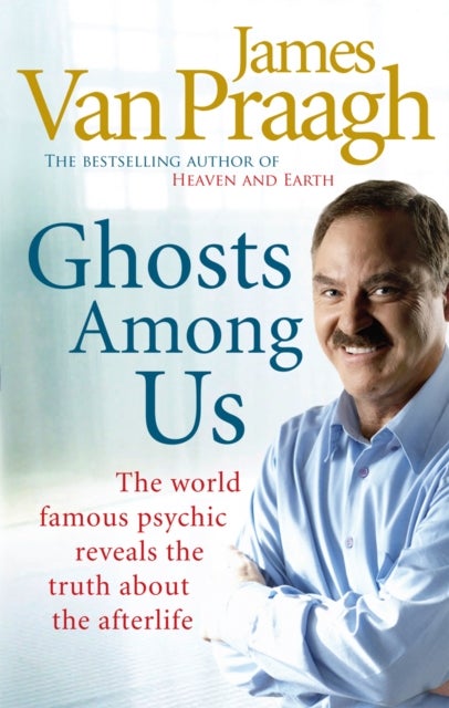 Ghosts Among Us - Uncovering the Truth About the Other Side