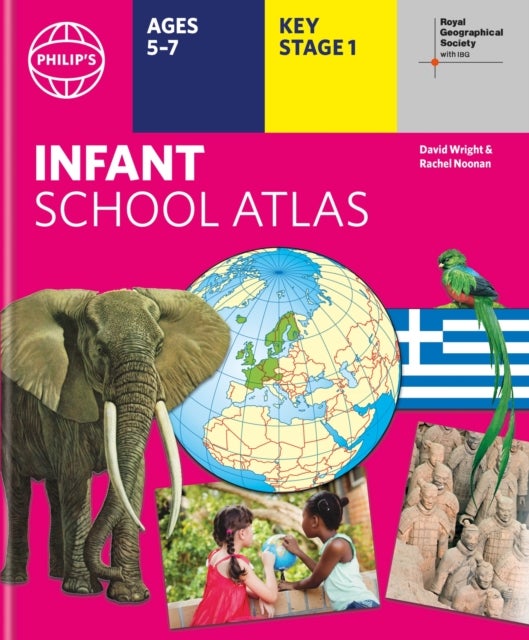 Philip's RGS Infant School Atlas - Key Stage 1 (Ages 5-7)