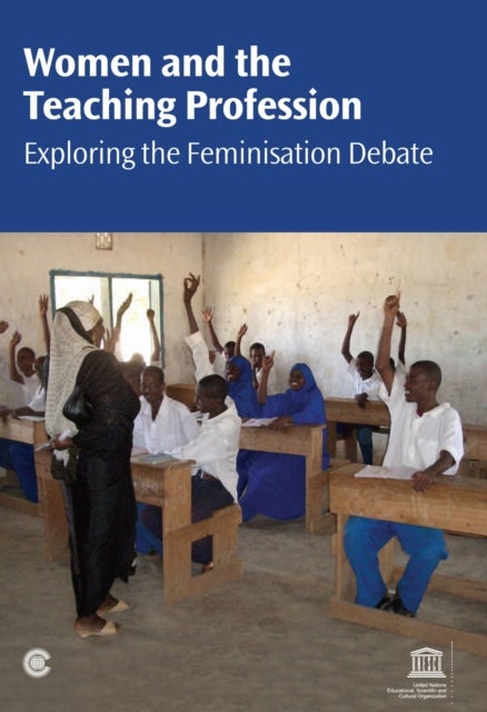 Women and the Teaching Profession - Exploring the Feminisation Debate