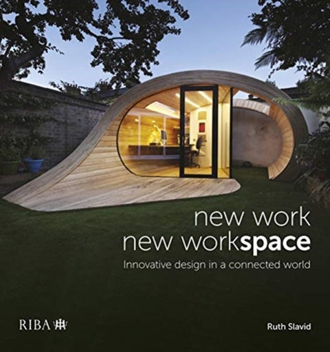 New Work, New Workspace - Innovative design in a connected world