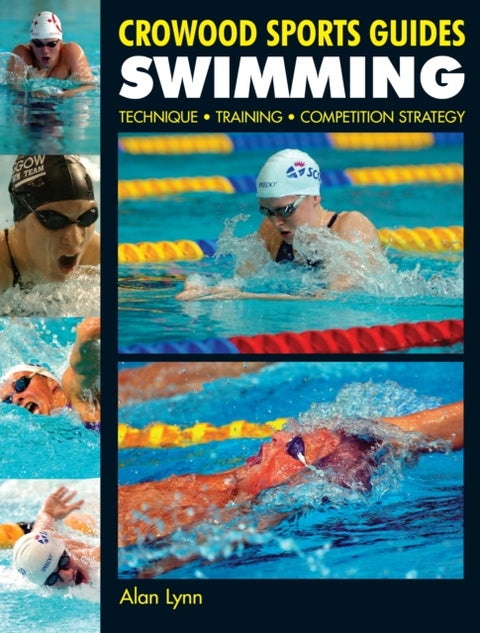 Swimming - Technique, Training, Competition Strategy