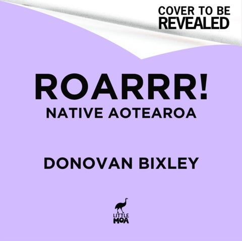 Roarrr! - Donovan Bixley’s Ancient Creatures of Aotearoa
