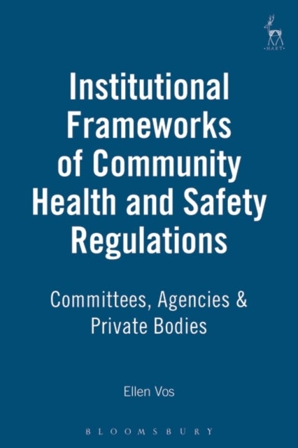 Institutional Frameworks of Community Health and Safety Regulations - Committees, Agencies & Private Bodies