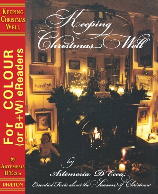 Keeping Christmas Well - Essential Facts About the Season of Christmas