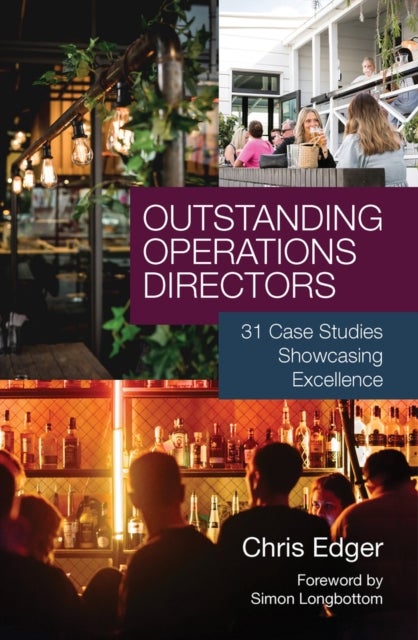 Outstanding Operations Directors - 31 Case Studies Showcasing Excellence